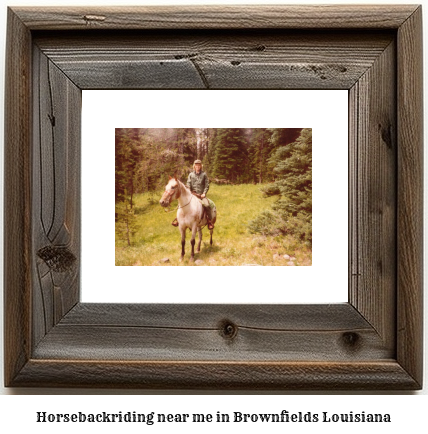 horseback riding near me in Brownfields, Louisiana